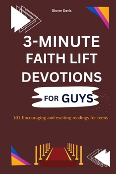 Paperback 3 Minute Faith Lift Devotions for Guys: 101 Encouraging and Exciting readings for teens Book