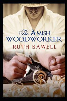 The Amish Woodworker: Amish Romance - Book #3 of the A Willow Gap Amish Romance