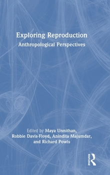 Hardcover Exploring Reproduction: Anthropological Perspectives Book