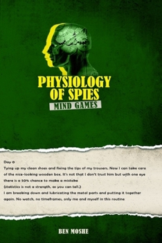 Paperback Physiology of Spies: Mind Games Book