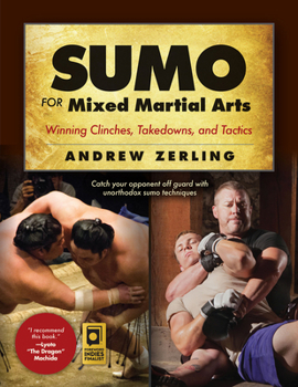 Paperback Sumo for Mixed Martial Arts: Winning Clinches, Takedowns, & Tactics Book