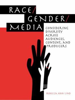 Race/Gender/Class/Media: Considering Diversity Across Audiences, Content, and Producers