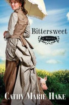 Bittersweet (California Historical Series, #2)