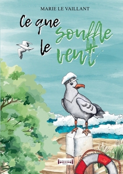 Paperback Ce que souffle le vent [French] Book