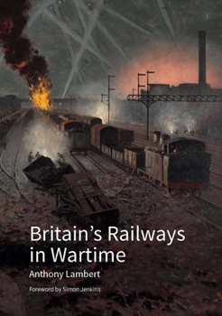 Hardcover Britain's Railways in Wartime Book