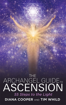 Paperback The Archangel Guide to Ascension: 55 Steps to the Light Book