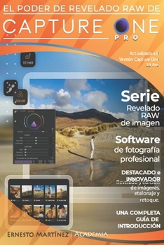 Paperback El Poder de Revelado Raw de Capture One: La ventaja de disparar en RAW. [Spanish] Book