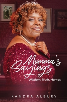 Paperback Momma's Sayings - Wisdom. Truth. Humor. Book