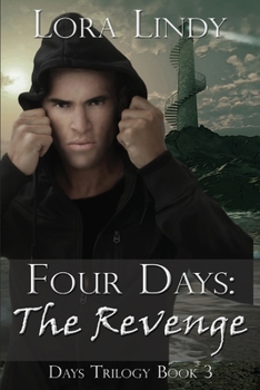 Four Days: The Revenge - Book #3 of the Days Trilogy