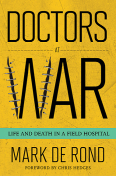Hardcover Doctors at War: Life and Death in a Field Hospital Book