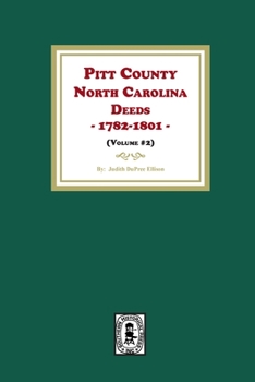 Paperback Pitt County, North Carolina Deeds, 1782-1801. (Volume #2) Book