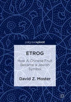 Hardcover Etrog: How a Chinese Fruit Became a Jewish Symbol Book