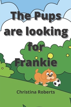 Paperback The Pups are looking for Frankie Book