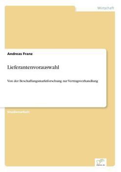 Paperback Lieferantenvorauswahl: Von der Beschaffungsmarktforschung zur Vertragsverhandlung [German] Book
