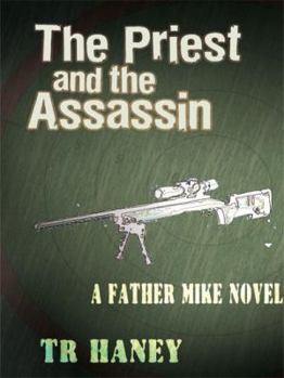 The Priest and the Assassin: A Father Mike Novel - Book #2 of the Father Mike