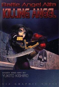 Paperback Battle Angel Alita, Volume 3: Killing Angel Book