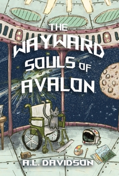 Hardcover The Wayward Souls of Avalon: A Cozy, Queer, Sci-Fi Romance Book