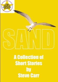 Paperback Sand: A Collection of Short Stories by Steve Carr Book