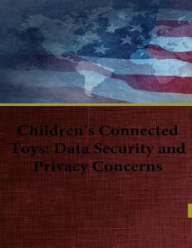 Paperback Children's Connected Toys: Data Security and Privacy Concerns Book