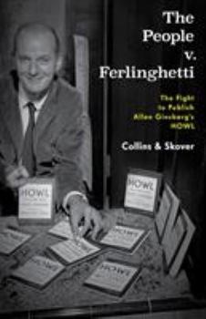 Hardcover The People V. Ferlinghetti: The Fight to Publish Allen Ginsberg's Howl Book