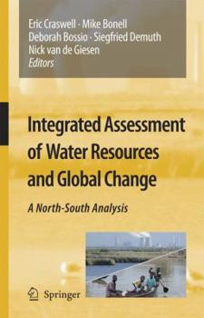 Hardcover Integrated Assessment of Water Resources and Global Change: A North-South Analysis Book