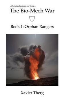 Paperback The Bio-Mech War, Book 1: Orphan Rangers Book