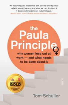Paperback The Paula Principle: why women lose out at work and what needs to be done about it Book