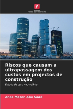 Paperback Riscos que causam a ultrapassagem dos custos em projectos de construção [Portuguese] Book