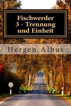Paperback Fischwerder 3 - Trennung und Einheit [German] Book