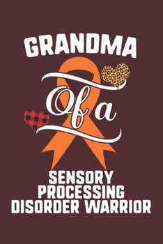 Paperback Grandma Of A Sensory Processing Disorder Warrior: Sensory Processing Disorder Awareness Leopard Buffalo Plaid Family Gift Book