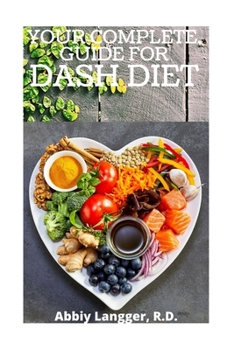 Paperback Your Complete Guide for Dash Diet Book