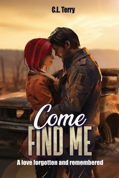 Paperback Come Find Me: A Love Forgotten And Remembered Book