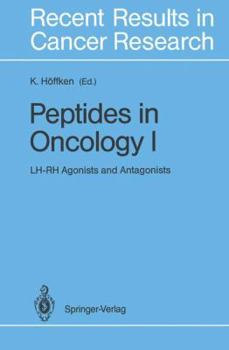 Paperback Peptides in Oncology I: Lh-Rh Agonists and Antagonists Book