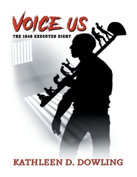 Paperback Voice Us: The 1848 Executed Eight Book