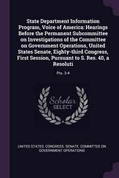 Paperback State Department Information Program, Voice of America: Hearings Before the Permanent Subcommittee on Investigations of the Committee on Government Op Book