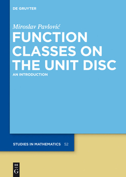 Hardcover Function Classes on the Unit Disc: An Introduction Book
