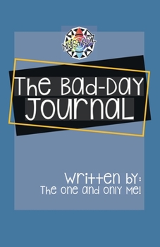 Paperback The Bad Day Book Journal Book