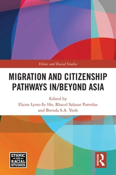 Hardcover Migration and Citizenship Pathways In/Beyond Asia Book