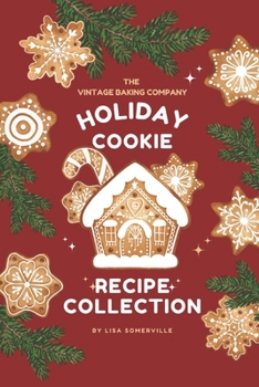 Paperback The Vintage Baking Company Holiday Cookie Recipe Collection Book