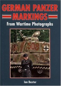 Hardcover German Panzer Markings: From Wartime Photographs Book