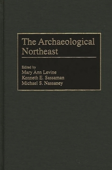 Hardcover The Archaeological Northeast Book