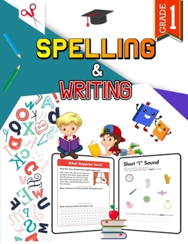 Paperback Spelling and Writing - Grade 1: Spell & Write Activity Book for Classroom and Home, 1st Grade Writing and Spelling Practice Book