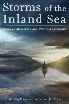 Paperback Storms of the Inland Sea: Poems of Alzheimer's and Dementia Caregiving Book