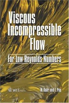 Hardcover Viscous Incompressible Flow for Low Reynolds Numbers Book