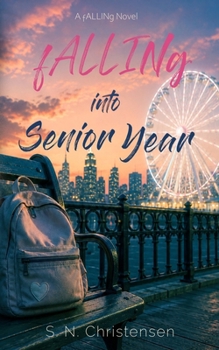 fALLINg into Senior Year (The fALLINg Series)