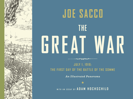 Hardcover The Great War: July 1, 1916: The First Day of the Battle of the Somme: An Illustrated Panorama Book