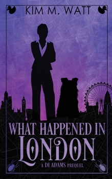 What Happened In London - Book #0 of the DI Adams