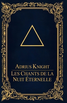 Paperback Les Chants de la Nuit Éternelle [French] Book