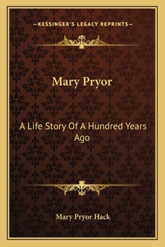 Paperback Mary Pryor: A Life Story Of A Hundred Years Ago Book