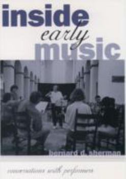 Inside Early Music: Conversations with Performers